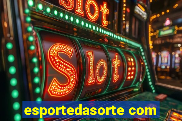 esportedasorte com